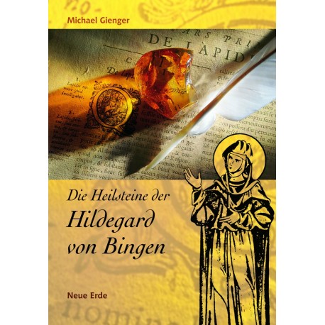 Gienger, Michael: Die Heilsteine der Hildegard von Bingen